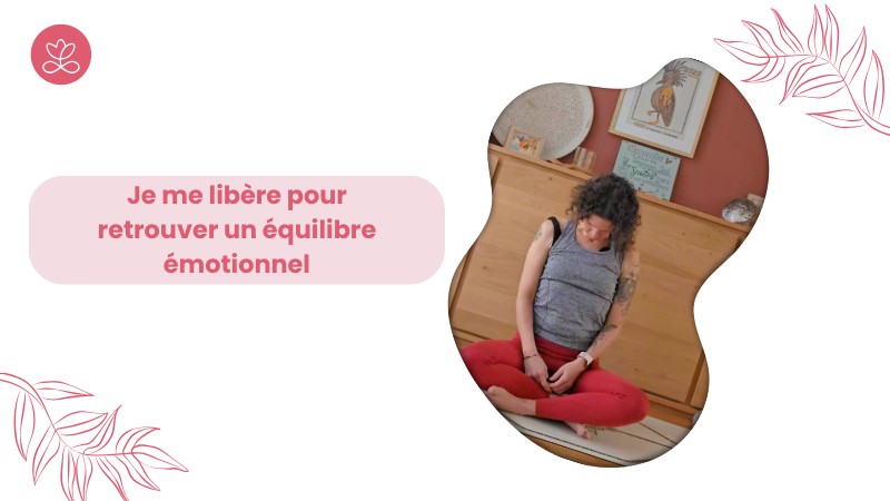 2. Je me libère pour retrouver un équilibre émotionnel